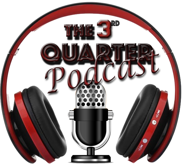 The 3rd Quarter Podcast – Episode 10