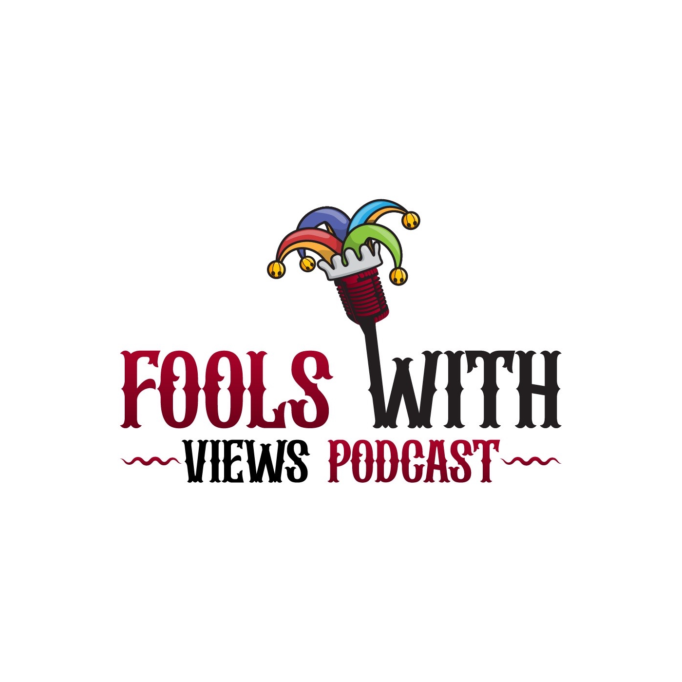 Fools With Views Podcast—Episode 4
